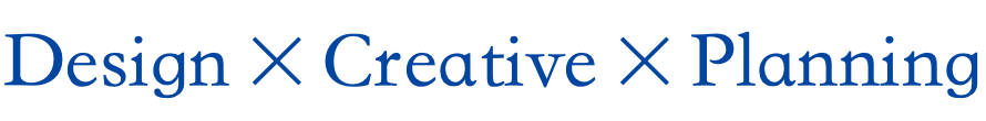 Design × Creative × Planning